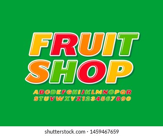 Vector colorful emblem Fruit Shop with Uppercase Font. Set of modern bright Alphabet Letters and Numbers