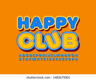 Vector colorful emblem Happy Club. Bright Uppercase Font. Blue and Yellow  Alphabet Letters and Numbers for Children