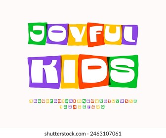 Vector colorful Emblem Joyful Kids. Bright Creative Font. Exclusive Alphabet Letters and Numbers set.