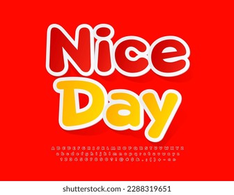 Vector colorful Emblem Nice Day. Red sticker Alphabet Letters, Numbers and Symbols. Funny Font for Children.