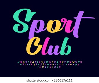 Vector colorful emblem Sport Club. Bright Cursive Font. Creative Alphabet Letters, Numbers and Symbols set