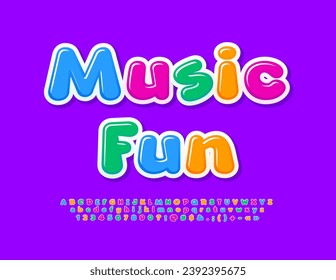 Vector colorful Flyer Music Fun. Bright Glossy Font. Cartoon style Alphabet Letters and Numbers