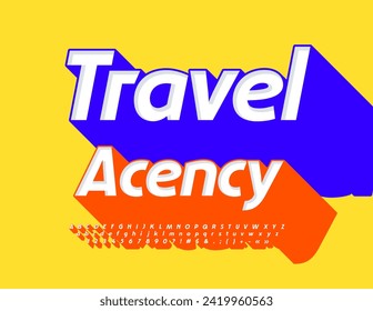 Vector colorful flyer Travel Agency. Trendy bright Font with Big Shadow. Cool Alphabet Letters, Numbers and Symbols set.