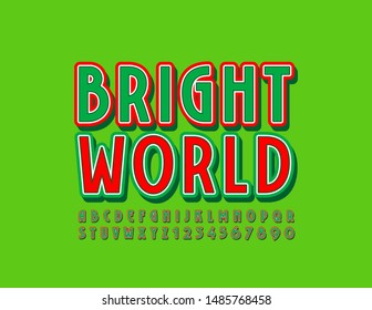 Vector colorful Font with text Bright World. Stylish bright Alphabet Letters and Numbers.