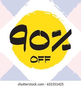 Vector colorful illustration. Grunge poster with big inscription - 90 percent off. Yellow, red, black, white background. Advertising of season sale. Promo image with shopping offer.