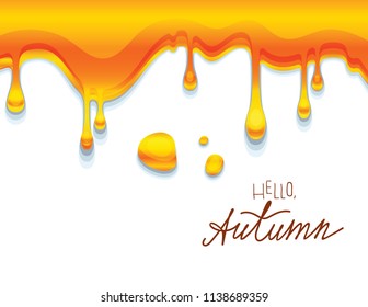 Vector colorful illustration of sticky amber honey with hello autumn inscription. Drops of honey flowing from top isolated from white background.  