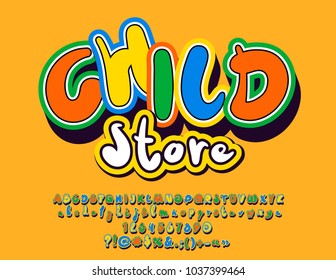 Vector Colorful label Child Store. Set of funny handdrawn Alphabet Letters, Numbers and Symbols