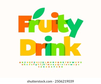 Vector colorful label Fruity Drink. Modern Bright Font. Creative Alphabet Letter and Numbers set.