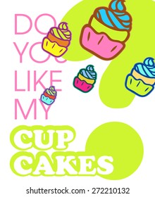 Vector colorful layout with sweet cupcakes. 