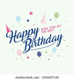 Vector colorful letter happy birthday to you element design. Letter happy birthday for design greeting card, banner, sticker and etc. Vector illustration EPS.8 EPS.10