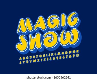 Vector colorful logo Magic Show. Bright Playful Font. Modern Alphabet Letters and Numbers
