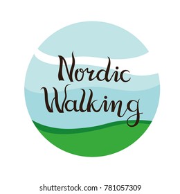 Vector colorful logo with Nordic Walking title on blue, white and green background - sky and grass imitation. Active outdoor lifestyle. Hand drawn typography lettering poster, banner, isolated.