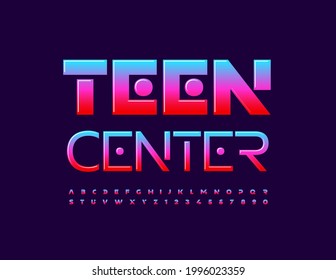 Vector Colorful Logo Teen Center. Modern Bright Font. Artistic Alphabet Letters And Numbers Set