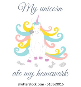 Vector colorful magical unicorn sitting and eating homework with lettering My Unicorn Ate My Homework. Creative design for cover of students notebook, card, postcard, poster, t-shirt. Funny. Joke.