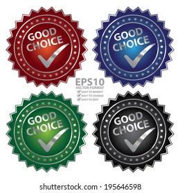 Vector : Colorful Metallic Style Good Choice Sticker, Label, Badge or Icon Isolated on White Background 