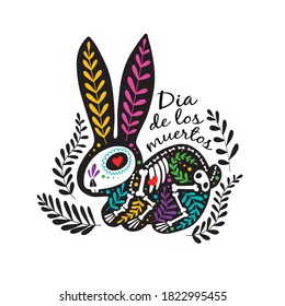 Vector colorful postcard. Dia de los Muertos, Day of the dead or Halloween concept. Rabbit skeleton with floral design, isolated on white background