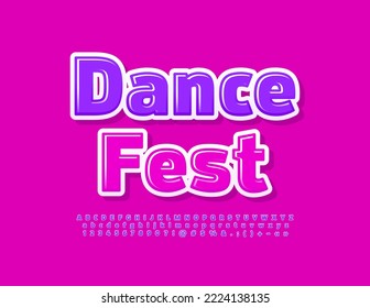 Vector colorful poster Dance Fest. Violet glossy Font. Artistic set of Alphabet Letters and Numbers