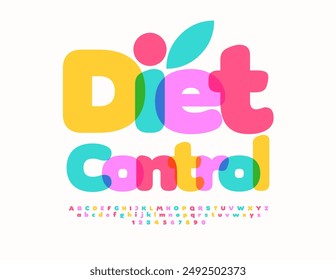 Vector colorful poster Diet Control. Creative Bright Font. Decorative Alphabet Letters and Numbers set.