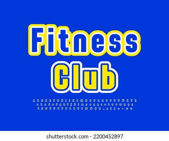 Vector colorful poster Fitness Club. Bright elegant Font. Modern Alphabet Letters and Numbers set 