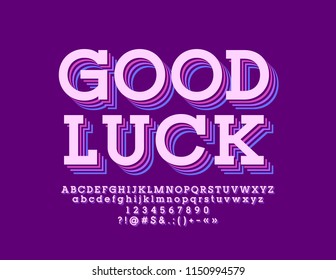 Vector Colorful Poster Good Luck. Bright  Alphabet letters, Numbers and Symbols