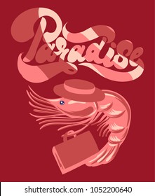 Vector colorful poster with handwritten lettering isolated. Hand drawn illustration of shrimp in a hat with a suitcase. Template for card, placard, banner, print for t-shirt, pin , badge and patch. 