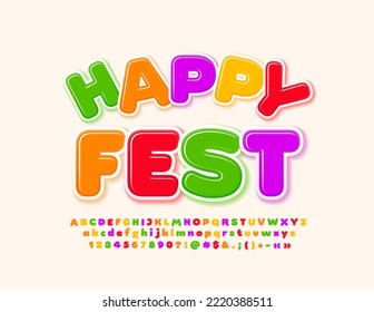 Vector colorful poster Happy Fest. Cute Alphabet Letters, Numbers and Symbols set. Bright creative Font