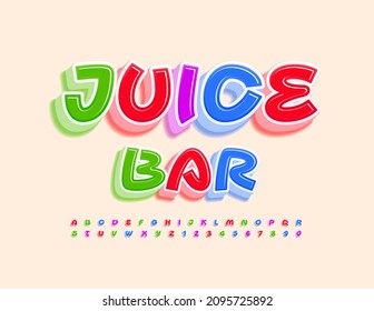Vector colorful Poster Juice Bar. Bright Unique 3D Font. Creative Alphabet Letters and Numbers set