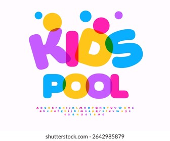 Vector Colorful poster Kids Pool. Bright Joyful Font. Funky Children Alphabet Letters and Numbers set.