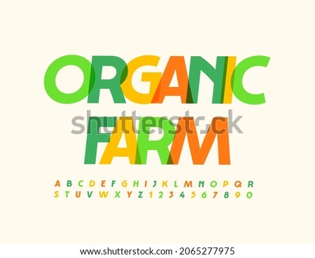 Vector colorful Poster Organic Farm. Modern Creative Font. Artistic Alphabet Letters and Numbers set