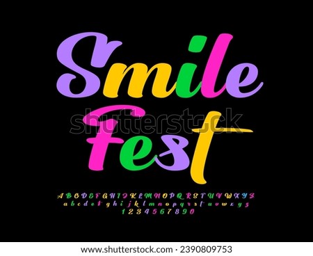 Vector colorful poster Smile Fest with cursive Font. Beautiful bright Alphabet Letters and Numbers set