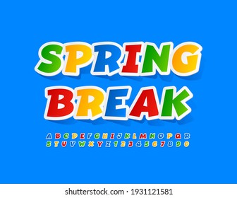 Vector colorful poster Spring Break. Bright creative Font. Sticker style Alphabet Letters and Numbers set