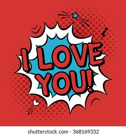 Vector colorful romantic illustration with "I love you" quote. Valentine's Day greeting card in modern comic style with halftone background, bubble splash, star and heart.