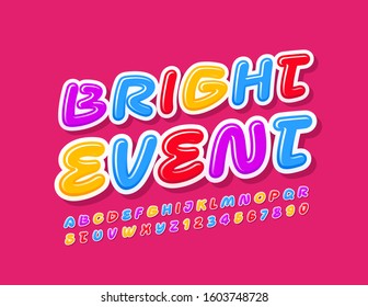 Vector colorful Sign Bright Event. Playful Children Font. Creative Alphabet Letters and Numbers for Kids.