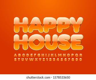 Vector colorful Sign Happy House. Bright Orange and Golden Font. Creative Alphabet Letters and Numbers