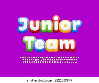 Vector colorful sign Junior Team. Cute Kids Font. Bright Alphabet Letters and Numbers set. 