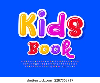 Vector colorful Sign Kids Book. Funny Bright Font. Set of creative Alphabet Letters and Numbers