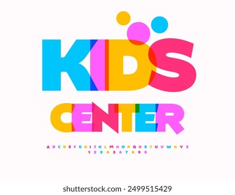 Vector colorful sign Kids Center. Cute Artistic Font. Bright Children Alphabet Letters and Numbers set.