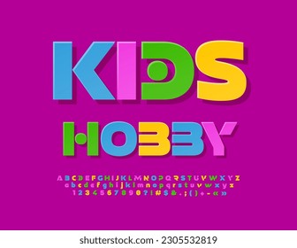 Vector colorful sign Kids Hobby. Unique bright Font. Creative set of Alphabet Letters, Numbers and Symbols