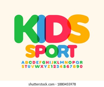 Vector colorful sign Kids Sport. Modern bright Font. Artistic Alphabet Letters and Numbers set