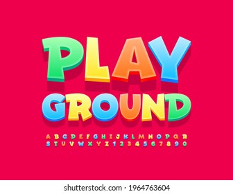 Vector colorful sign Playground with funny bright Font. Comic Alphabet Letters and Numbers set