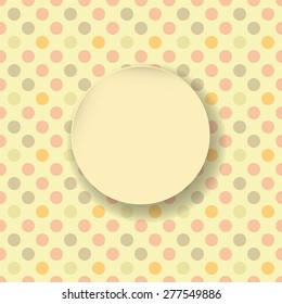 Vector colorful vintage polka dot background with place for you text. Greeting card template on seamless pattern backdrop