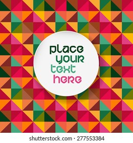 Vector colorful vintage triangles background with place for you text. Greeting card template on seamless pattern backdrop