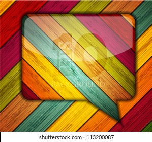 Vector colorful wooden bubble speech. Eps10 illustration