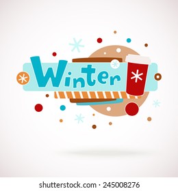 Vector colorful word WINTER with coffee cup, snowflakes and hand written text (scrapbook and graffity style).