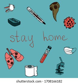 Vector colorfull sign poster about coronavirus (covid-19) with words STAY HOME. Funny print with items such as mask, thermometer, test tube, test-tube. Hand drawn doodle illustration.