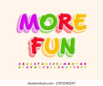 Vector colorfur banner More Fun. Bright creative Font. Funny 3D Alphabet Letters and Number set.