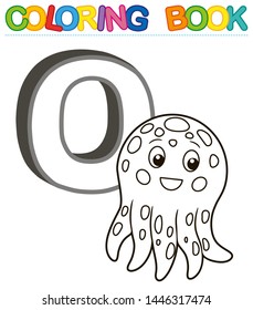 Vector coloring book alphabet with capital letters of the English and cute cartoon animals and things. Coloring page for kindergarten and preschool. Cards for learning English.  Letter O. Octopus