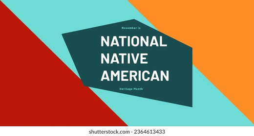 Vector con los colores rojo, naranja y azul y el texto "Noviembre es el Mes Nacional de Historia Nativa Estadounidense"