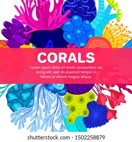 Vector composition of corals. Background with colorful sea or ocean life. Template for cover, invitation, banner, brochure, flyer, label, header. Advertising of water park, aquarium, marine exhibition