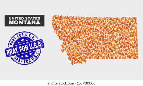 Vector composition of flamed Montana State map and blue round textured Pray for U.S.A. seal stamp. Fiery Montana State map mosaic of wildfire items. Vector composition for guard services,